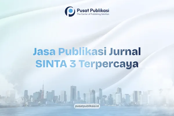 Jasa Publikasi Jurnal SINTA 3 Terpercaya