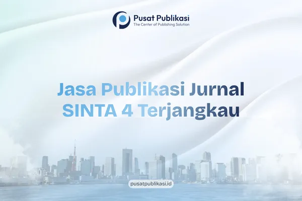 Jasa Publikasi Jurnal SINTA 4 Terjangkau