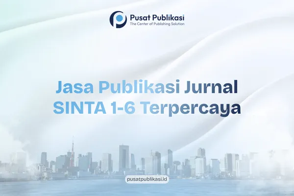 Jasa Publikasi Jurnal SINTA 1-6 Terpercaya