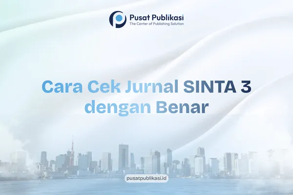 Cara Cek Jurnal SINTA 3 dengan Benar