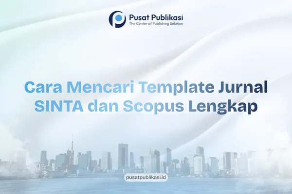 Cara Mencari Template Jurnal SINTA dan Scopus Lengkap