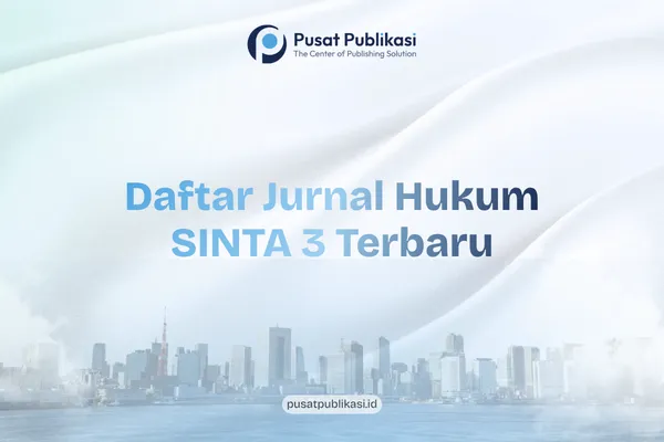 Daftar Jurnal Hukum SINTA 3 Terbaru