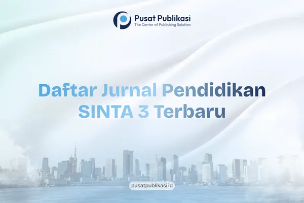 Daftar Jurnal Pendidikan SINTA 3 Terbaru