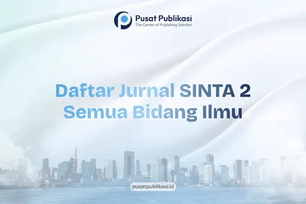 Daftar Jurnal SINTA 2 Semua Bidang Ilmu