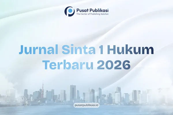Jurnal Sinta 1 Hukum Terbaru