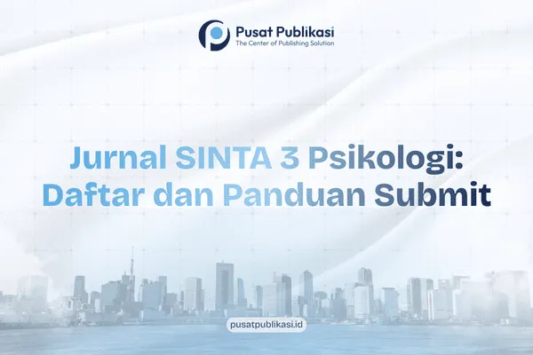 Jurnal SINTA 3 Psikologi: Daftar dan Panduan Submit