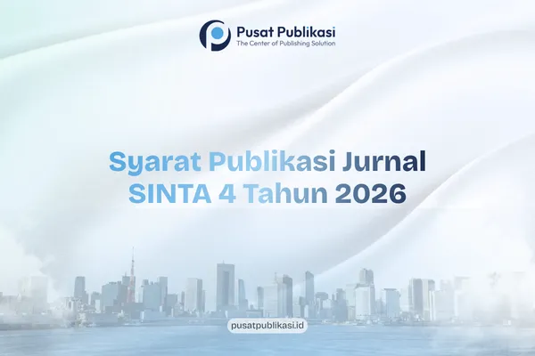 Syarat Publikasi Jurnal SINTA 4 Tahun