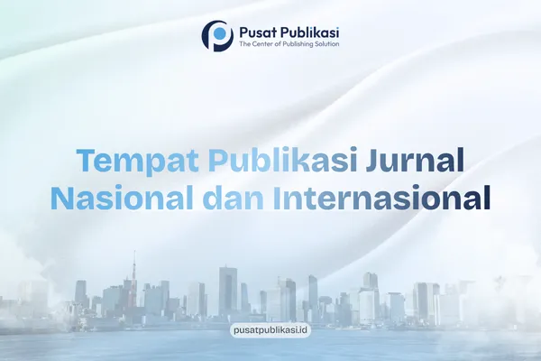 Tempat Publikasi Jurnal Nasional dan Internasional