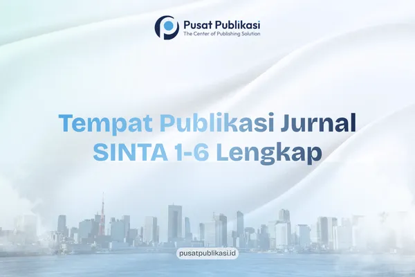 Tempat Publikasi Jurnal SINTA 1-6 Lengkap
