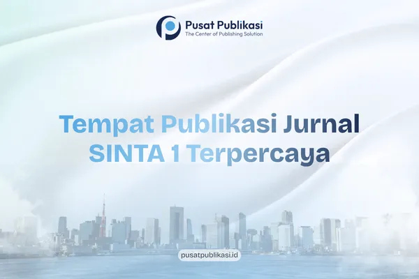 Tempat Publikasi Jurnal SINTA 1 Terpercaya